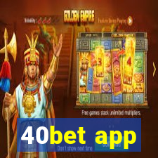 40bet app